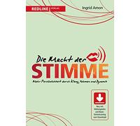 Die Macht der Stimme: Mehr Persönlichkeit durch Klang, Volumen und Dynamik