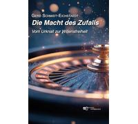 Die Macht des Zufalls: Vom Urknall zur Willensfreiheit (Globus)