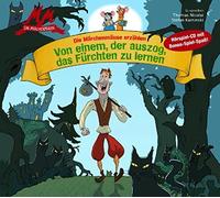 die Märchenmäuse - Von Einem der auszog, das Fürchten zu lernen