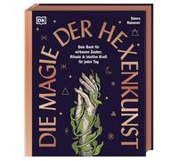Die Magie der Hexenkunst: Dein Buch für wirksame Zauber, Rituale & intuitive Kraft für jeden Tag. Ein umfassender Leitfaden für moderne Hexerei
