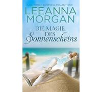 Die Magie des Sonnenscheins: Eine Kleinstadt Love Story (Liebe in der Anchor Lane-Reihe)