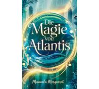 Die Magie von Atlantis