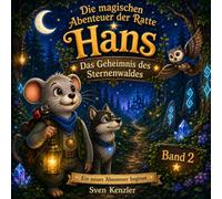 Die magischen Abenteuer der Ratte Hans: Das Geheimnis des Sternenwaldes-Band 2 (Malbuch Der magischen Abenteuer der Ratte Hans)