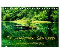 Die magischen Gewässer von Jiuzhaigou und Huanglong (Tischkalender 2026 DIN A5 quer), CALVENDO Monatskalender: Zauberhate Seenlandschaften, mit traumhaften Spiegelungen im glasklaren Wasser.