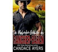 Die Mailorder-Gefährtin des Rancher-Bären (Die Rancher-Bären)