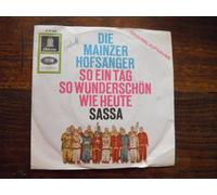 die Mainzer Hofsänger - die Mainzer Hofsänger - Originalaufnahme : so ein tag so wunderschön wie Heute - sassa - disque odéon 0 21 249