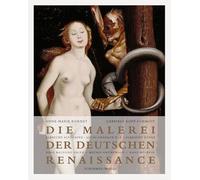 Die Malerei der deutschen Renaissance (All) New ed. /allemand: Sonderausgabe im verkleinerten Format
