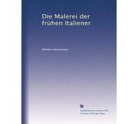 Die Malerei der frühen Italiener