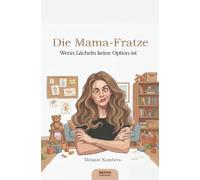 Die Mama Fratze: Der ehrliche Überlebensguide zwischen Kleinkind-Chaos & Mental Load - Humorvolle Satire für echte Mamas. Das ideale Geschenk zum Muttertag oder zur Geburt.
