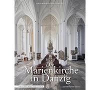 Die Marienkirche in Danzig: Der Bau und seine Ausstattung im europäischen Kontext: 4 (Edition Mare Balticum: Herausgegeben von der ... Nürnberger, Dietmar Popp, Gerhard Weilandt)