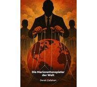 Die Marionettenspieler der Welt: Die große Täuschung hinter Freimaurerei, Big Tech und okkulten Mächten