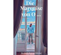 Die Marquise von O ...