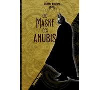 Die Maske des Anubis