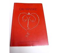 Die Maske. Essays zur technologischen Formierung der Gesellschaft