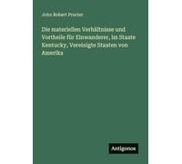 Die materiellen Verhältnisse und Vortheile für Einwanderer, im Staate Kentucky, Vereinigte Staaten von Amerika