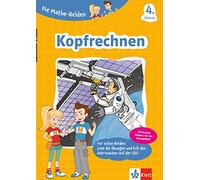 Die Mathe-Helden: Kopfrechnen 4. Klasse: Mathematik in der Grundschule