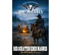 Die McCabes - Buch 2: Der Schatten eines Mannes (Die McCabes (eine Western-Familiensaga))