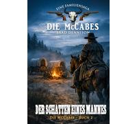 Die McCabes - Buch 2: Der Schatten eines Mannes (Die McCabes (eine Western-Familiensaga))