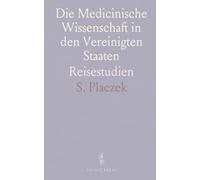 Die Medicinische Wissenschaft in den Vereinigten Staaten: Reisestudien
