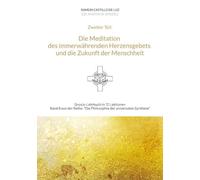 Die Meditation des immerwährenden Herzensgebets und die Zukunft der Menschheit