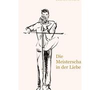 Die Meisterschaft in der Liebe