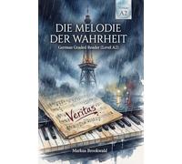 Die Melodie der Wahrheit: German Graded Reader (Level A2) (German Graded Reader A2 to B1)