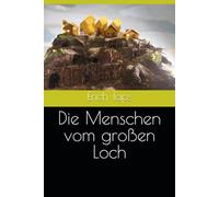 Die Menschen vom großen Loch