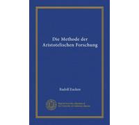 Die Methode der Aristotelischen Forschung (Vol-1)