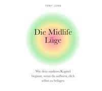 Die Midlife Lüge: Wie dein stärkstes Kapitel beginnt, wenn du aufhörst, dich selbst zu belügen