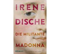 Die militante Madonna: Roman