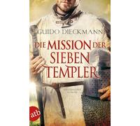 Die Mission der sieben Templer: Historischer Roman: 3