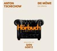 Die Möwe. Ein Drama. (audiolibro)