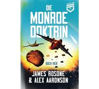 Die Monroe Doktrin: Buch Vier: 4