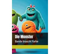 Die Monster: Bande braucht Farbe