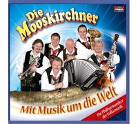 die Mooskirchner Mit Musik Um die Welt (CD)