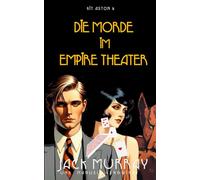 Die Morde im Empire Theater: Ein historischer Krimi (Kit Aston untersucht)