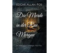 Die Morde in der Rue Morgue: Die Erzählungen von Edgar Allan Poe