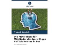 Die Motivation der Mitglieder des freiwilligen Polizeidienstes in BW: Eine qualitative Studie