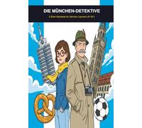 Die München-Detektive: 5 Short Mysteries for German Learners (A1-B1): 1 (The Munich Detectives)
