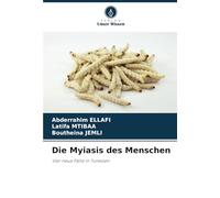 Die Myiasis des Menschen: Vier neue Fälle in Tunesien