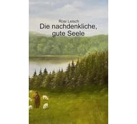 Die nachdenkliche, gute kleine Seele (Die kleine, gute Seele)