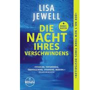 Die Nacht Ihres Verschwindens: Ein atemloser Pageturner der Bestseller-Queen Lisa Jewell: 'Unglaublich gut. Ich war völlig hingerissen.' (Marian Keyes)