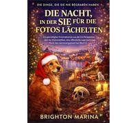 DIE NACHT, IN DER SIE FÜR DIE FOTOS LÄCHELTEN: Ein gemütlicher Kriminalroman aus der Ich-Perspektive über ein Kleinstadtfest, eine öffentliche Lüge ... 1) (DIE DINGE, DIE SIE NIE BEGRABEN HABEN)