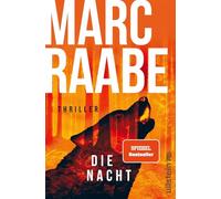 Die Nacht: Thriller | Der Spiegel-Bestseller - hochspannend, fabelhaft gebaut und meisterhaft erzählt, von Marc Raabe!: 3