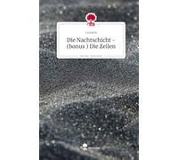 Die Nachtschicht -(bonus ) Die Zeilen. Life is a Story - story.one