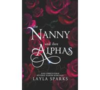 Die Nanny und ihre Alphas: Eine Omegaverse Reverse Harem Romanze (Geknotet und beansprucht - Einzelband-Reihe)