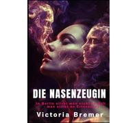 DIE NASENZEUGIN: In Berlin stirbt man nicht an Gift - man stirbt an Erinnerung.