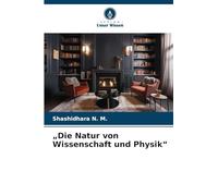 „Die Natur von Wissenschaft und Physik“