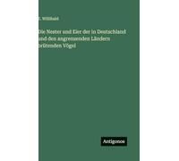 Die Nester und Eier der in Deutschland und den angrenzenden Ländern brütenden Vögel