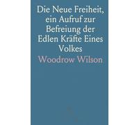 Die Neue Freiheit, ein Aufruf zur Befreiung der Edlen Kräfte Eines Volkes